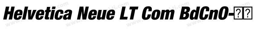 Helvetica Neue LT Com BdCnO字体转换